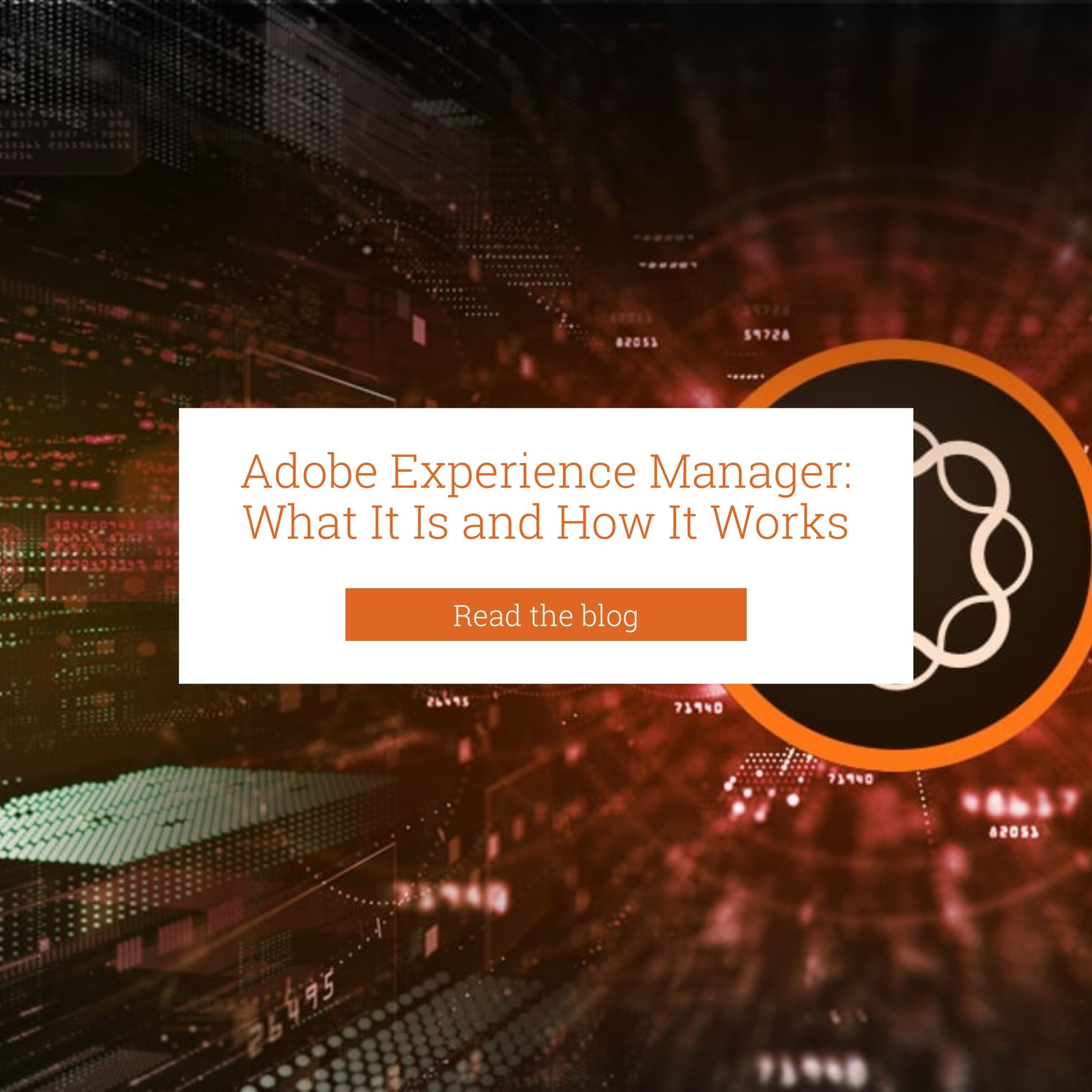 Adobe Experience Manager Aem What It Is And How It Works